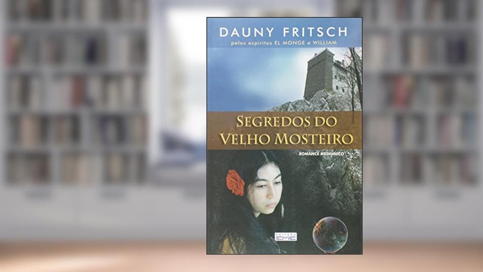 Segredos do Velho Mosteiro, do autor Dauny Fritsch