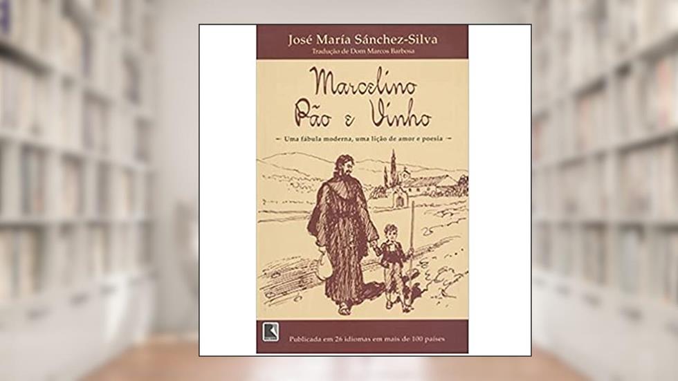 Marcelino Pão e Vinho, do autor José Maria Sanchez Silva