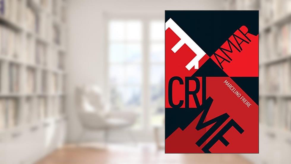 Amar é crime, do autor Marcelino Freire