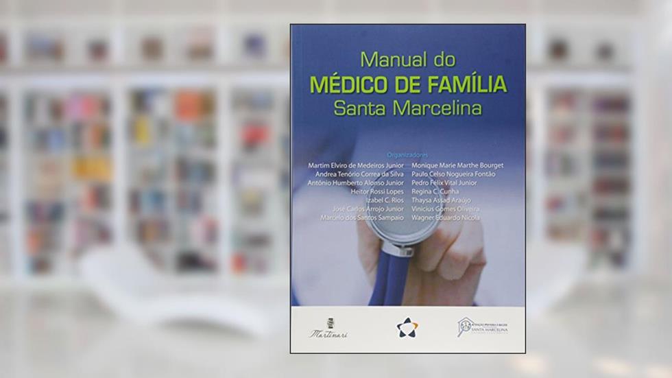 Manual do Médico de Família Santa Marcelina, do autor Martim Elviro de Medeiros