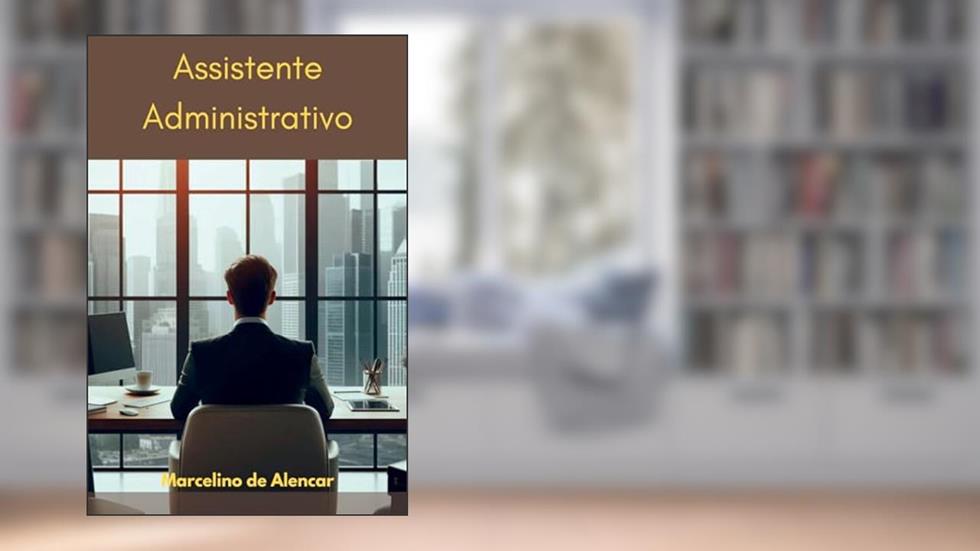 Assistente Administrativo, do autor Marcelino De Alencar