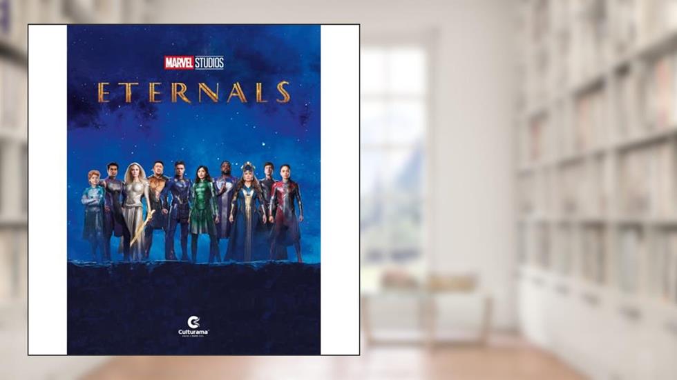 Os Eternos - Curiosidades e Bastidores do Filme, do autor Culturama