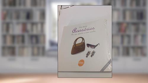 Capa de Acessórios: Por que, quando e como usá-los, do autor Titta Aguiar