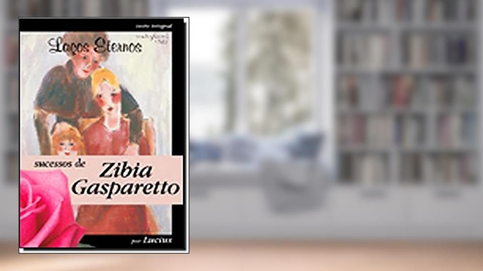 Laços Eternos, do autor Zibia Gasparetto