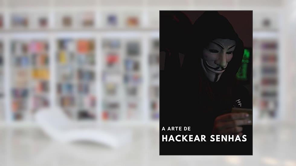 A arte de hackear senhas, do autor Carlos Tadeu Pereira Correa