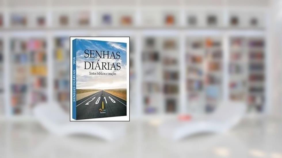 Senhas Diárias - Textos Bíblicos e Orações 2018, do autor Varios Autores