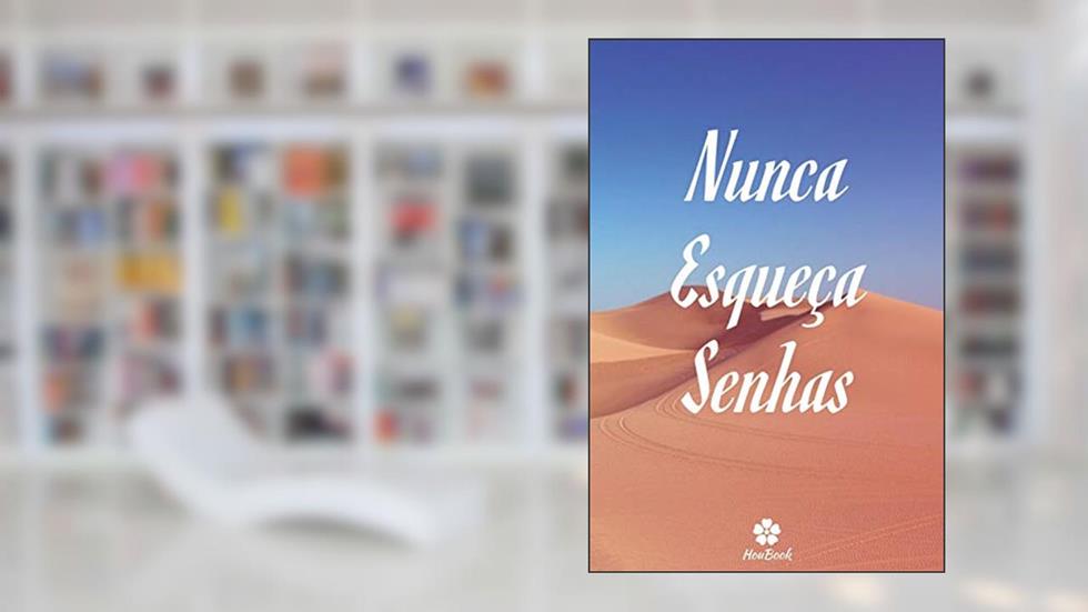 Nunca Esqueça Senhas: Um notebook perfeito para proteger todos os seus nomes de usuário e senhas, do autor Senhas Houbook