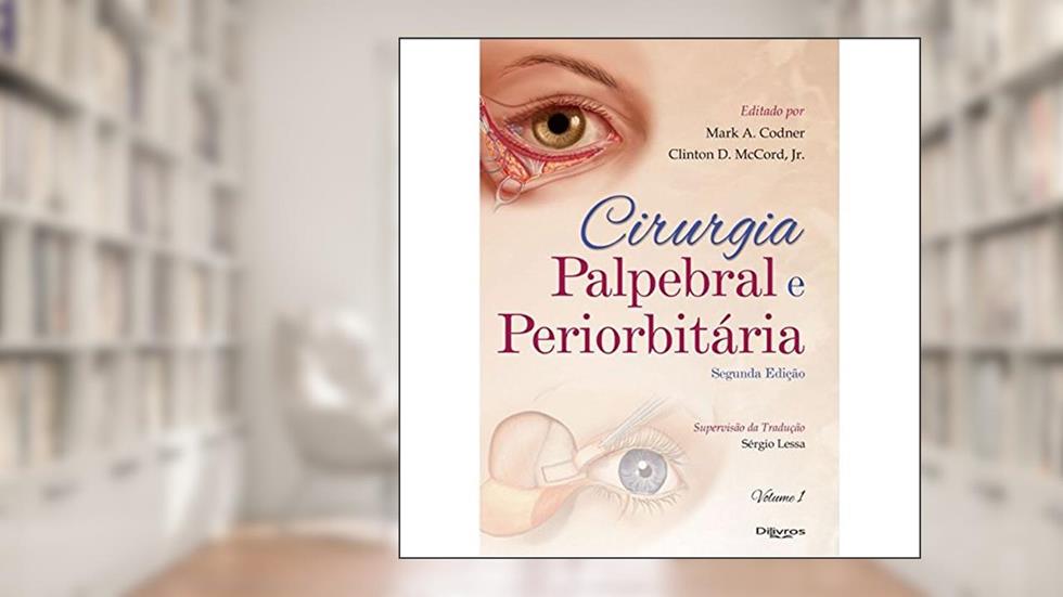 CIRURGIA PALPEBRAL E PERIORBITARIA 2 VOLUMES, do autor MARK A CODNER CLINTON D MCCORD JR