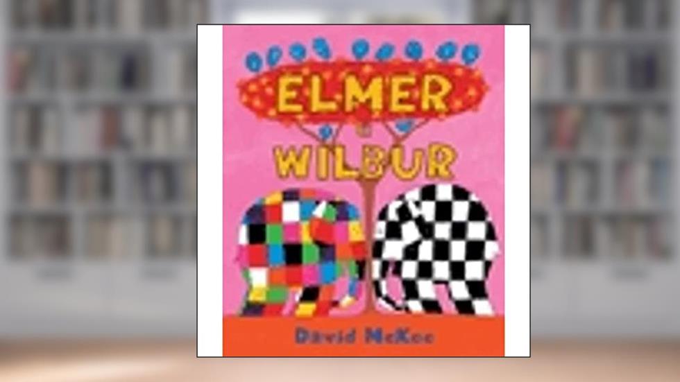 Elmer e Wilbur, do autor David Mckee