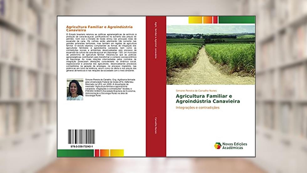 Agricultura Familiar e Agroindústria Canavieira: Integrações e contradições, do autor Simone Pereira de Carvalho Nunes