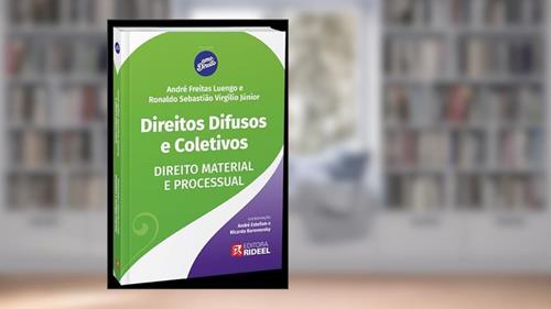 Capa de Direitos Difusos e Coletivos - Direito Material e Processual - 1ª Edição (2024), do autor André Freitas Luengo e Ronaldo Sebastião Virgílio Júnior