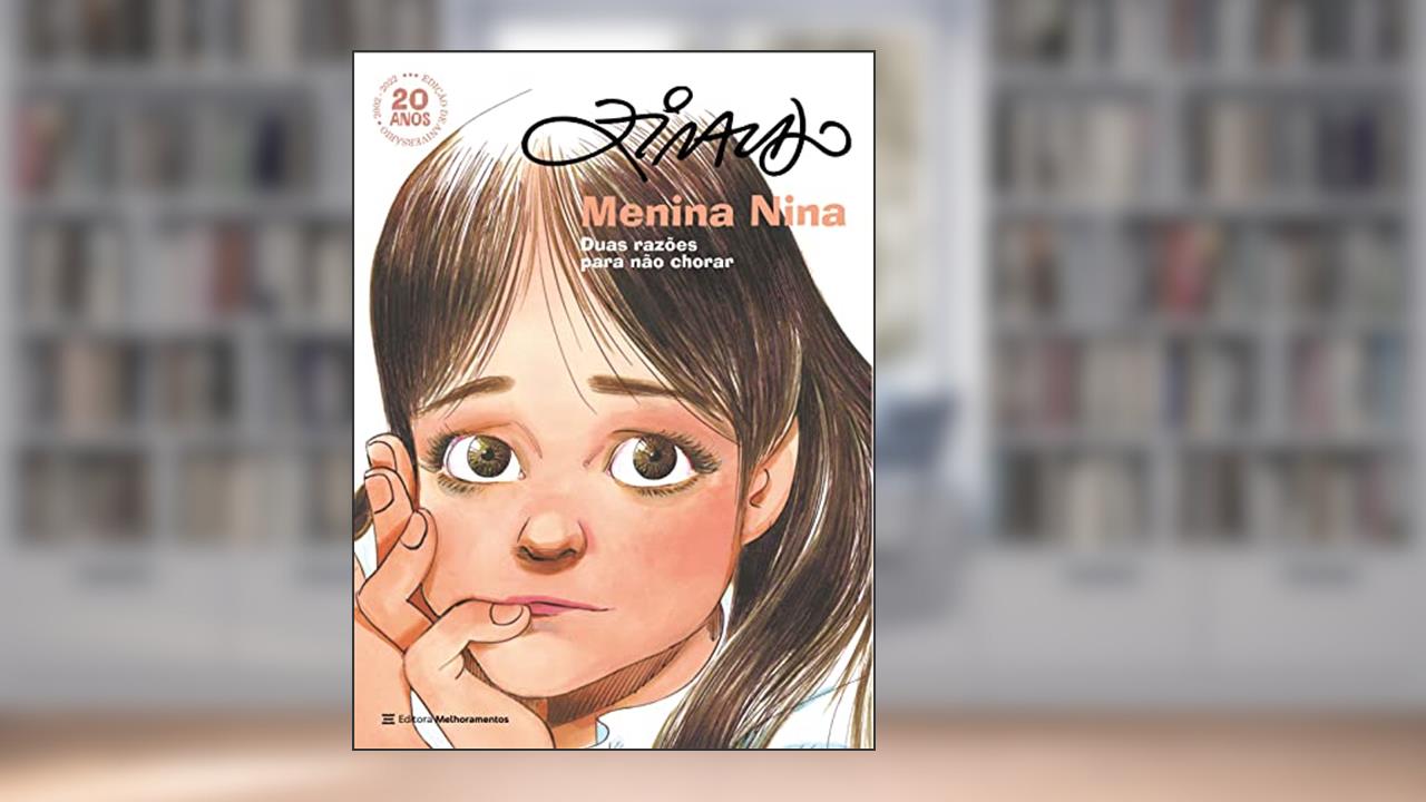 Menina Nina - Duas Razões para Não Chorar: Edição de aniversário de 20 anos, do autor Ziraldo Alves Pinto