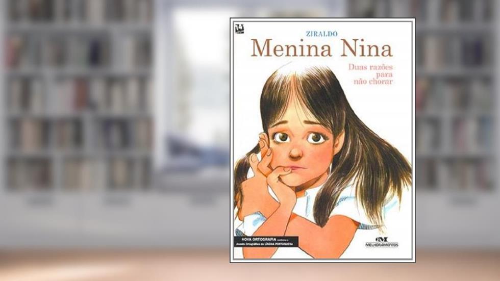 Menina Nina. Duas Razoes Para Não Chorar, do autor Ziraldo Alves Pinto