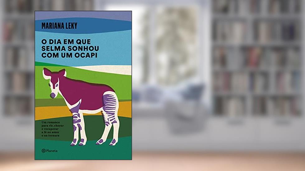 O dia em que Selma sonhou com um ocapi, do autor Mariana Leky