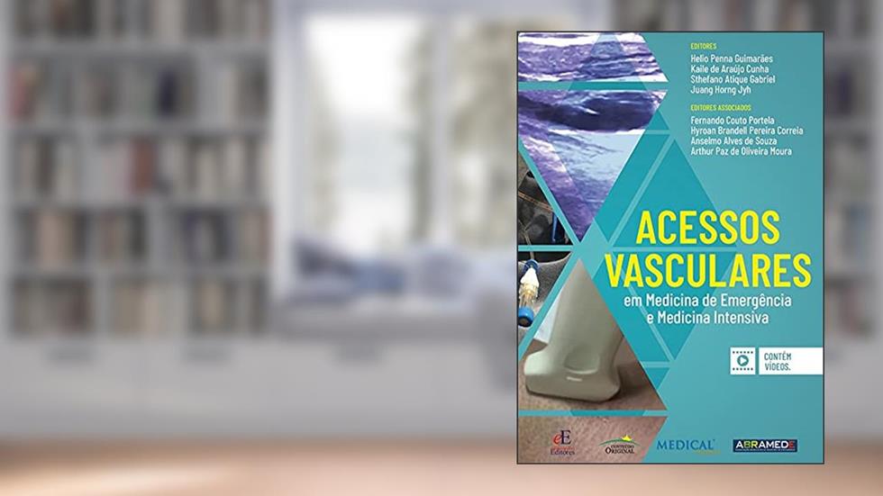 Acessos vasculares em medicina de emergência, do autor HELIO PENNA GUIMARAES; KAILE DE ARAÚJO CUNHA; STHEFANO ATIQUE GABRIEL; JUANG HORNG JYH