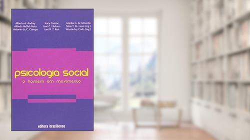 Capa de Psicologia Social. O Homem em Movimento, do autor Wanderley Codo