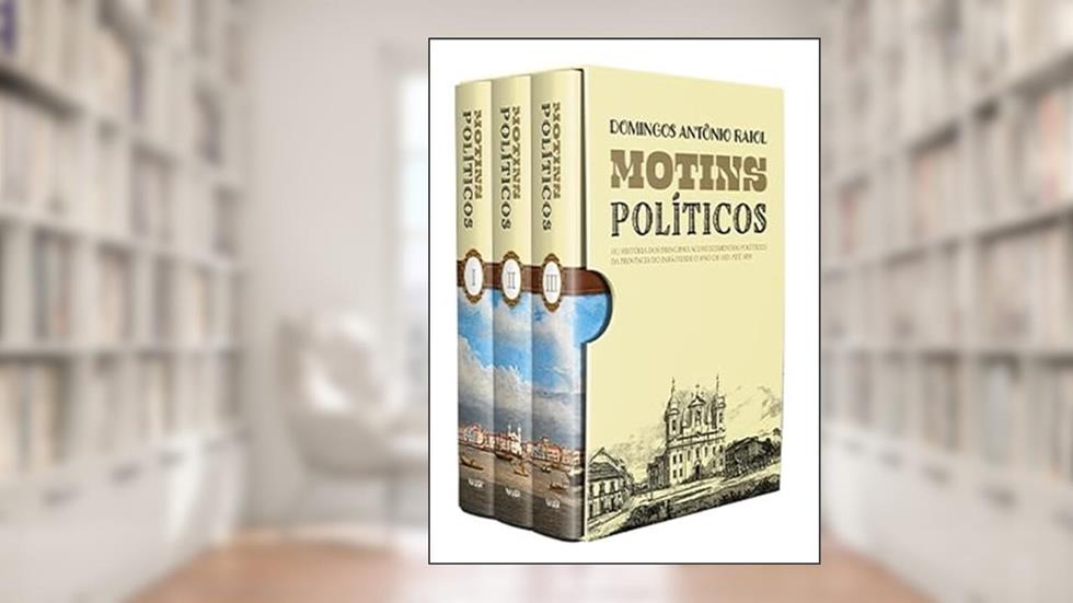 COLEÇÃO MOTINS POLÍTICOS, do autor Antonio Raiol Domingos