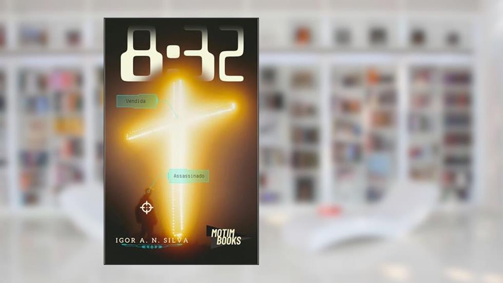 8:32, do autor Igor A. N. Silva