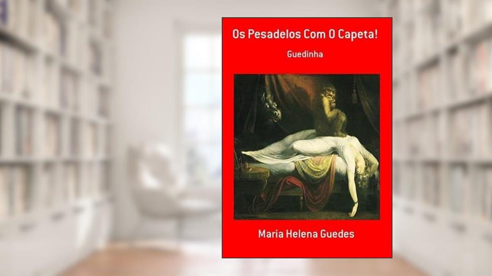Os Pesadelos com o Capeta!, do autor Maria Helena Guedes