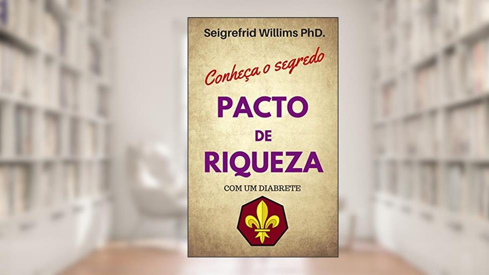 Pacto de Riqueza com um Diabrete (Magia Financeira), do autor Seigrefrid Willims