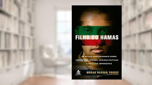Capa de Filho do Hamas: Um relato impressionante sobre terrorismo, traição, intrigas políticas e escolhas impensáveis, do autor Mosab Hassan Yousef
