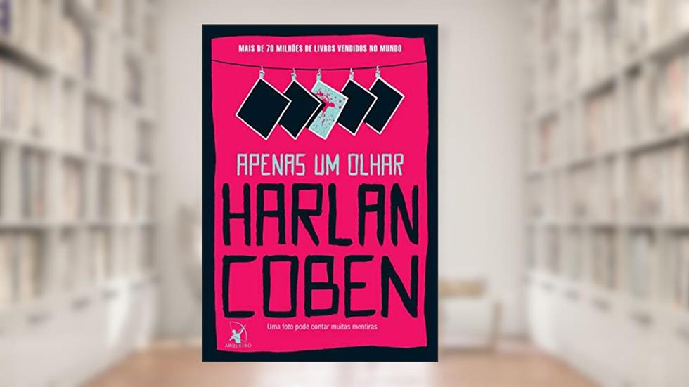 Apenas um olhar, do autor Harlan Coben