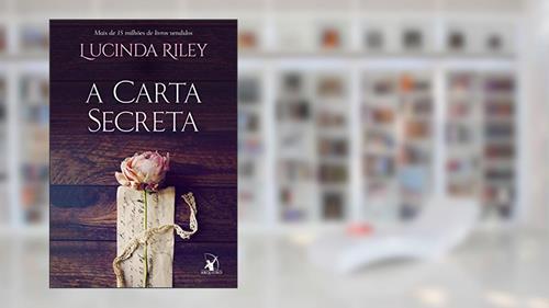 Capa de A carta secreta, do autor Lucinda Riley