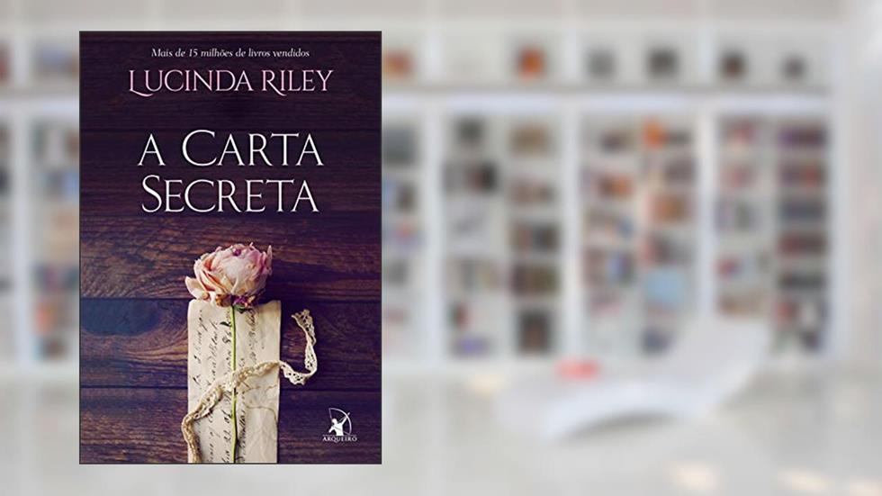 A carta secreta, do autor Lucinda Riley