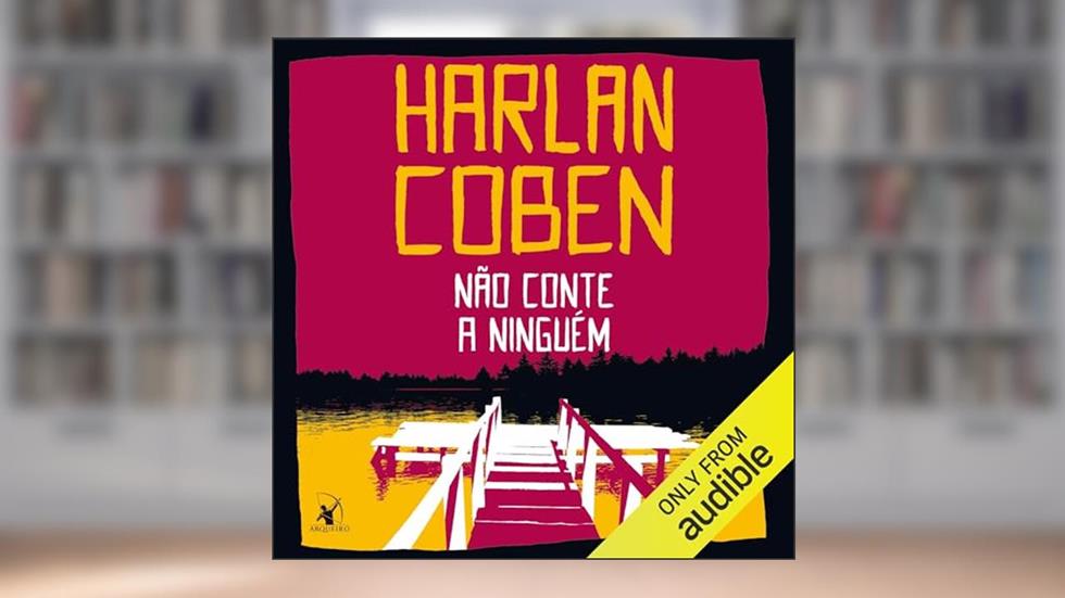 Não conte a ninguém, do autor Harlan Coben