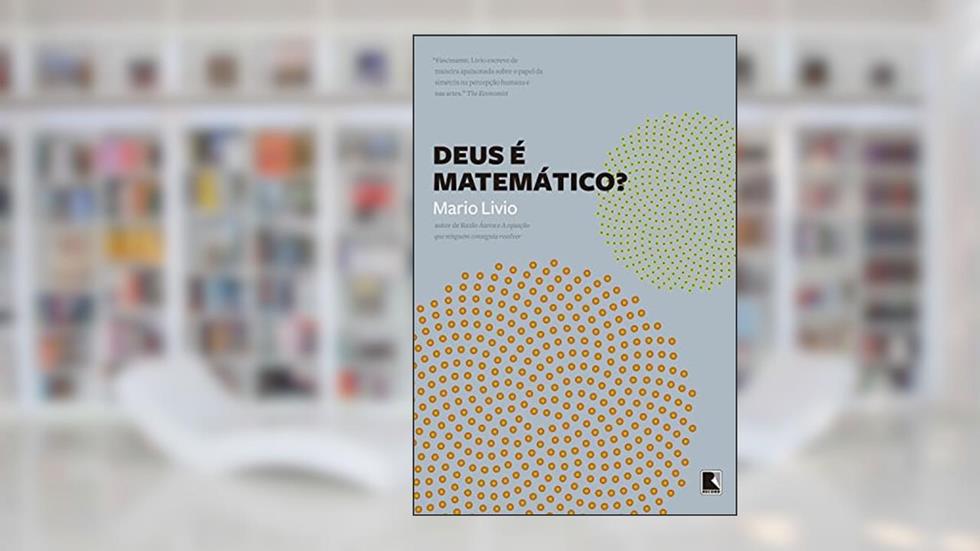 Deus é matemático?, do autor Mario Livio