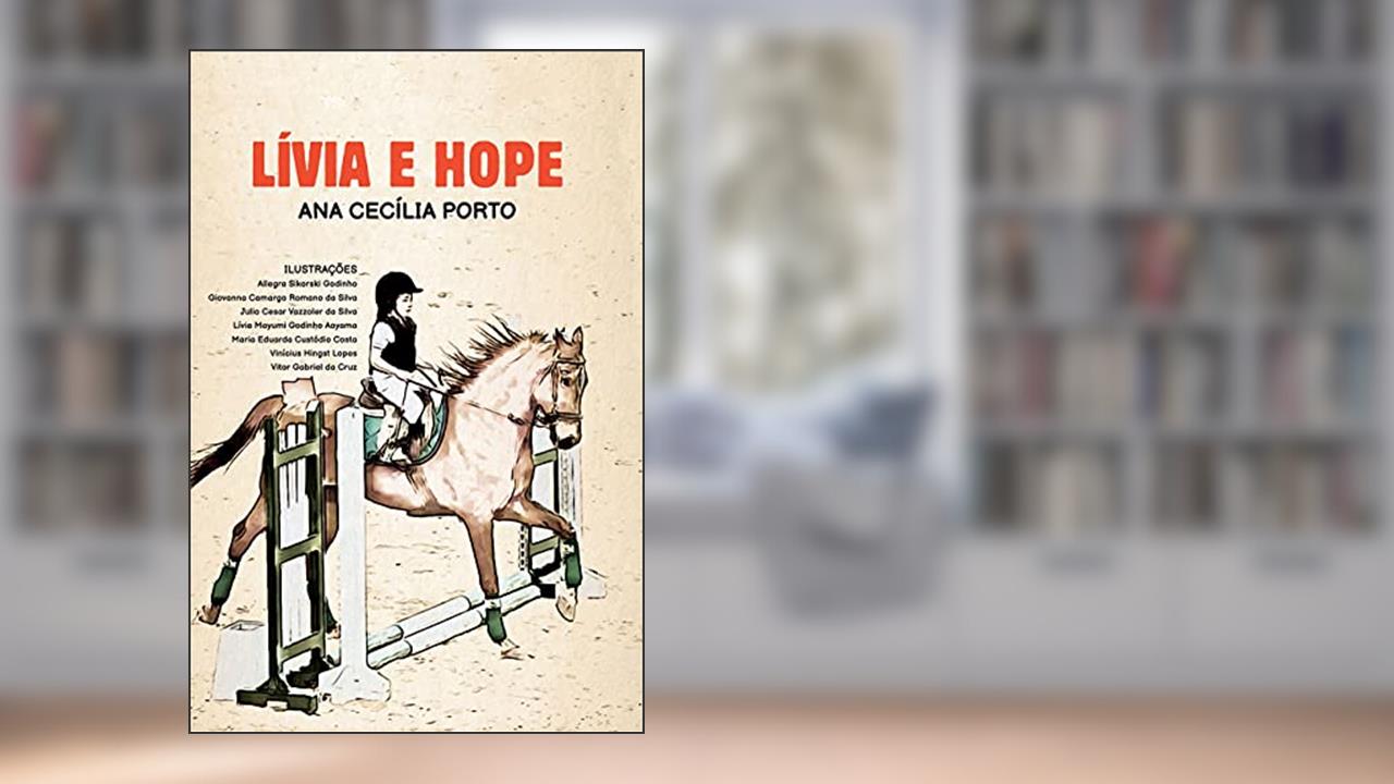 Lívia e Hope, do autor Ana Cecília Porto