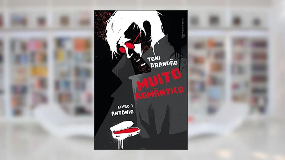 Muito Romântico, do autor Toni Brandão