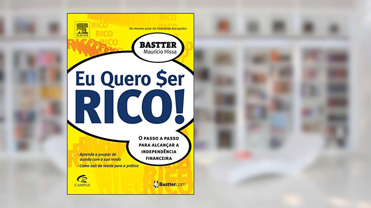 Eu Quero Ser Rico!, do autor Mauricio Hissa
