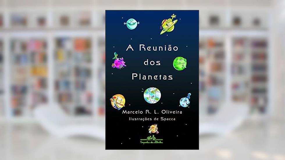 A reunião dos planetas, do autor Marcelo R. L. Oliveira