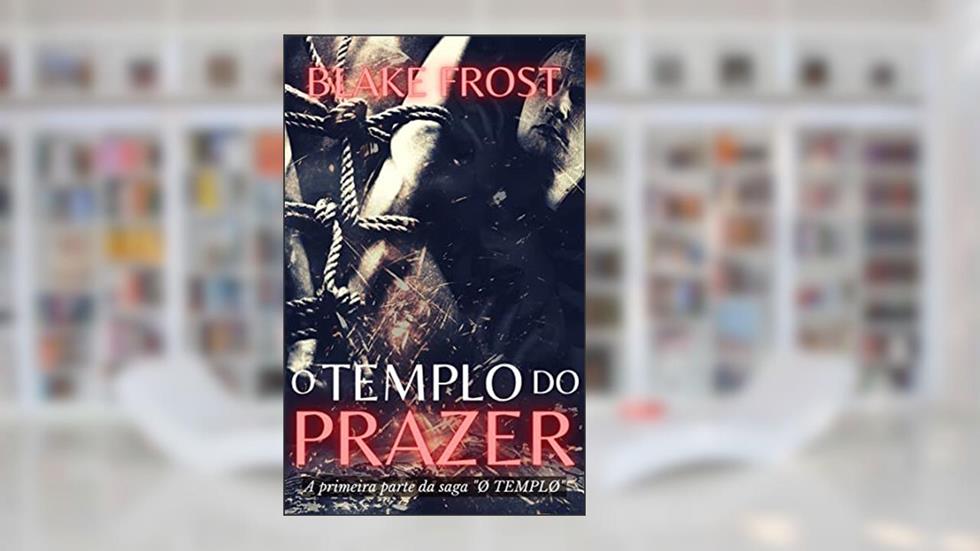 O Templo do Prazer: Sexo, dinheiro e anonimato são as regras (Ø TEMPLØ), do autor Blake Frost