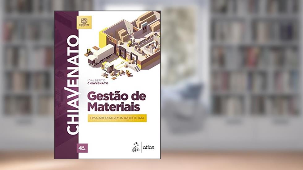 Gestão de Materiais - Uma Abordagem Introdutória, do autor Idalberto Chiavenato