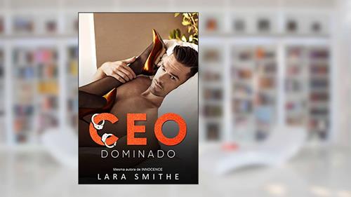 Capa de CEO DOMINADO, do autor LARA SMITHE