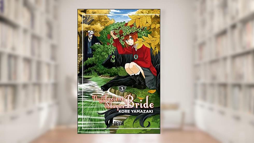 The Ancient Magus Bride: Volume 3, do autor Kore Yamazaki