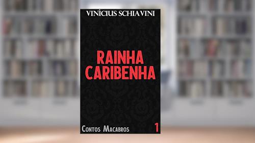 Capa de Rainha Caribenha (Contos Macabros), do autor Vinícius Schiavini