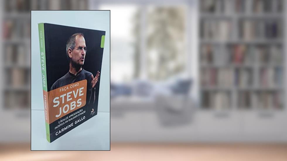 Faça como Steve Jobs, do autor Carmine Gallo