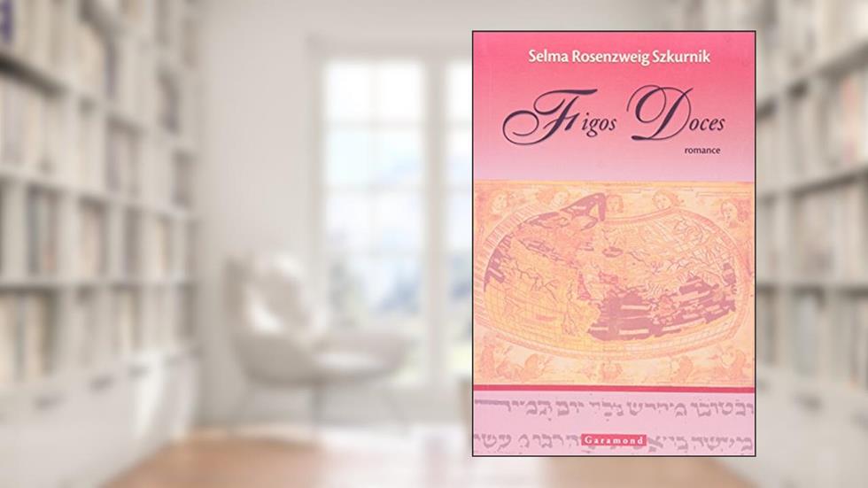 Figos Doces, do autor Selma Rosenzweig Szkurnik