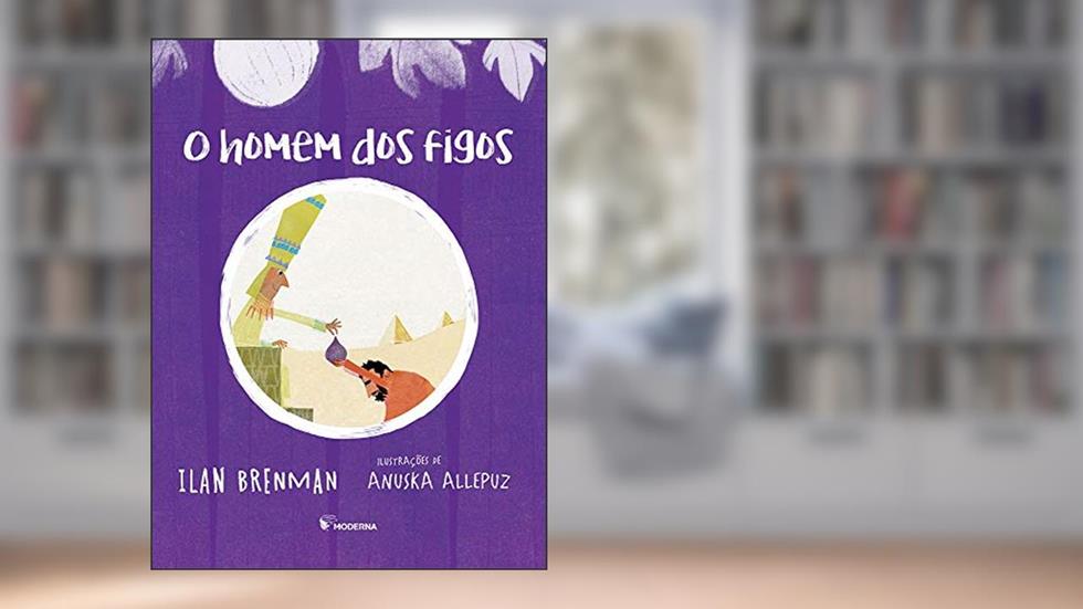 O homem dos figos, do autor Ilan Brenman