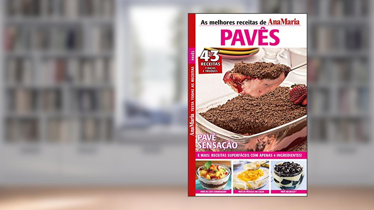 Revista AnaMaria Testa Todas as Receitas - Especial Pavês (AnaMaria Receitas), do autor Perfil Brasil