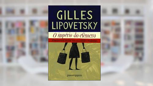Capa de O império do efêmero, do autor Gilles Lipovetsky
