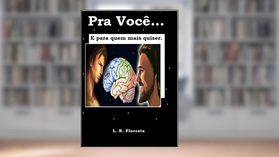 Pra você... E para quem mais quiser., do autor Lejaime Floresta