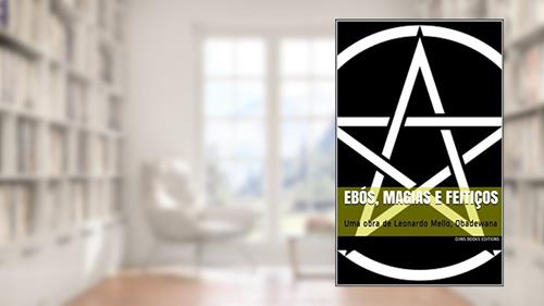 Capa de Ebós, Magias e Feitiços : Uma obra de Leonardo Mello, Obadewana, do autor Leonardo Mello