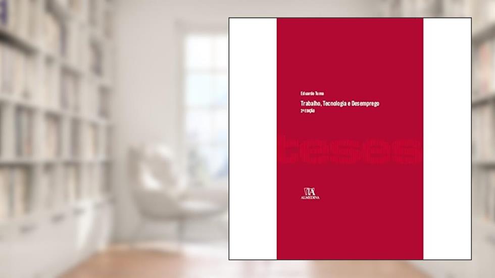 Trabalho, Tecnologia e Desemprego, do autor Eduardo Tuma