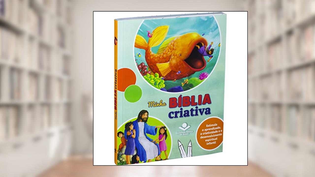 Minha Bíblia Criativa: Tradução Novos Leitores (TNL), do autor Sociedade Bíblica do Brasil