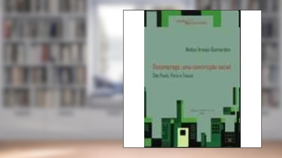 Desemprego. Uma Construção Social. São Paulo, Paris e Tóquio, do autor Nadya Araujo Guimarães