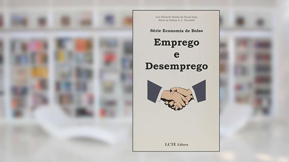 Emprego e Desemprego, do autor Maria de Fatima S. C. Previdelli